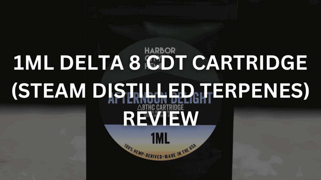 Delta 8 Cdt Cartridge Steam Distilled Terpenes Review