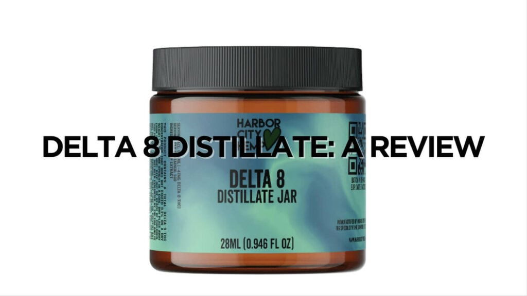 Delta 8 Distillate Review