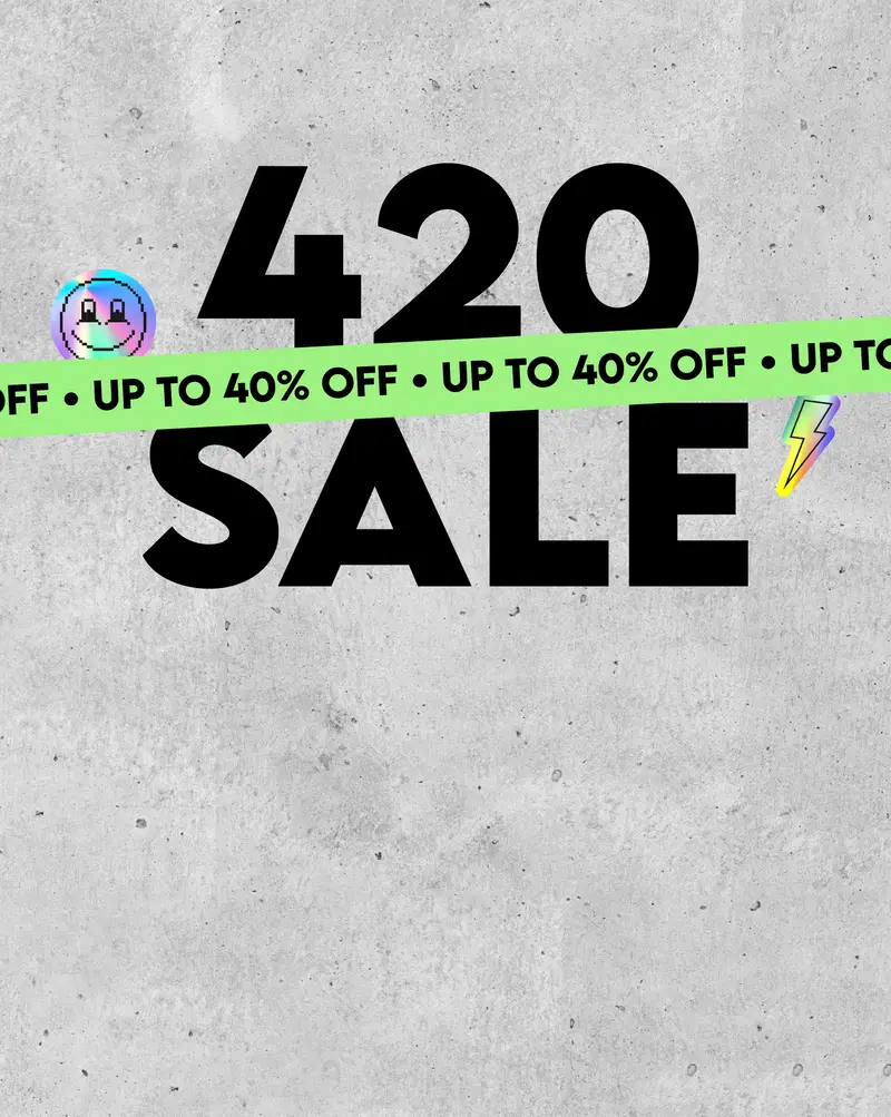420 Sale - Up To 40% Off